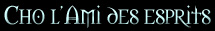 cho_l_ami_des_esprits.jpg