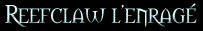 reefclaw_l_enrage.jpg